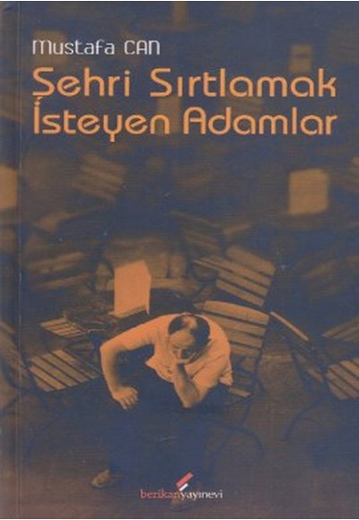 Şehri Sırtlamak İsteyen Adamlar