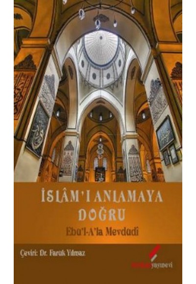 İslam'ı Anlamaya Doğru