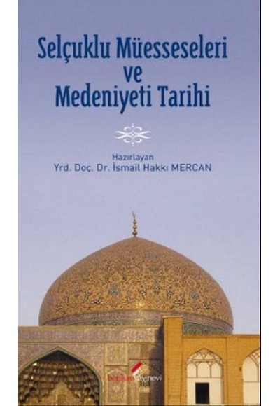 Selçuklu Müesseseleri ve Medeniyeti Tarihi