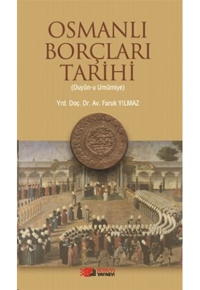 Osmanlı Borçları Tarihi (Duyun-u Umumiye)