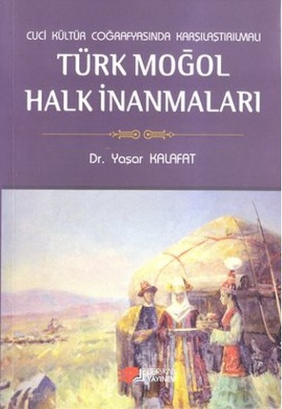 Cuci Kültür Coğrafyasında Karşılaştırmalı Türk Moğol Halk İnanmaları