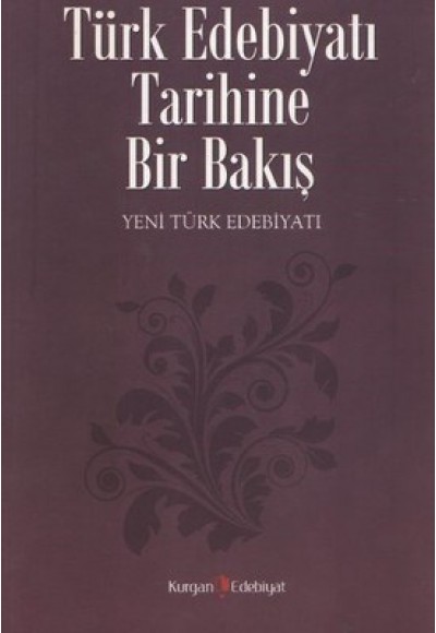 Türk Edebiyatı Tarihine Bir Bakış / Yeni Türk Edebiyatı