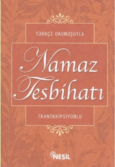 Türkçe Okunuşuyla Namaz Tesbihatı Transkripsiyonlu - Cep Boy