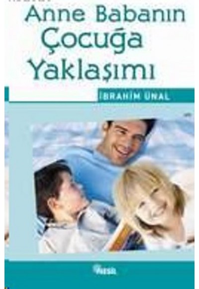 Anne Babanın Çocuğa Yaklaşımı