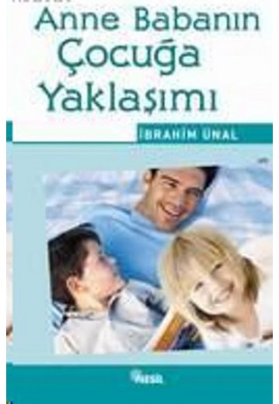 Anne Babanın Çocuğa Yaklaşımı