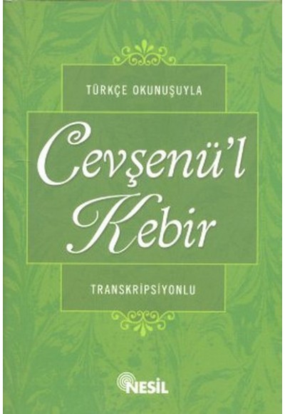 Türkçe Okunuşuyla Cevşenül Kebir (Transkripsiyonlu)