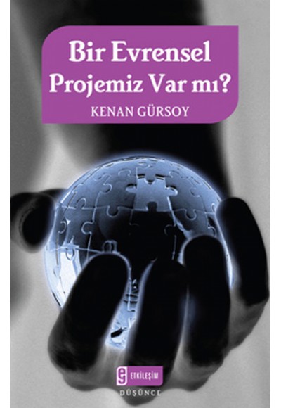 Bir Evrensel Projemiz Var mı?