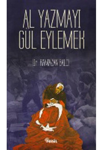 Al Yazmayı Gül Eylemek