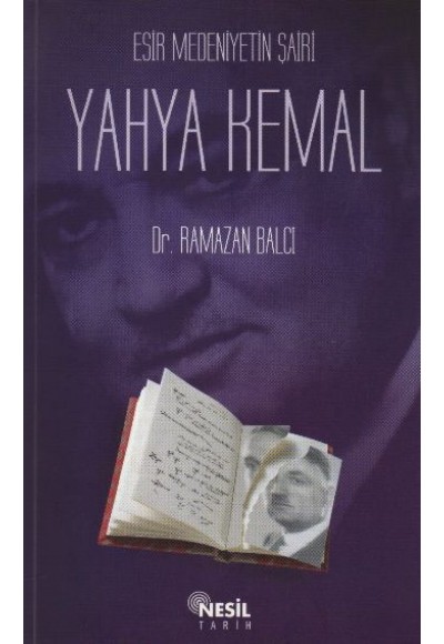 Esir Medeniyetin Şairi Yahya Kemal