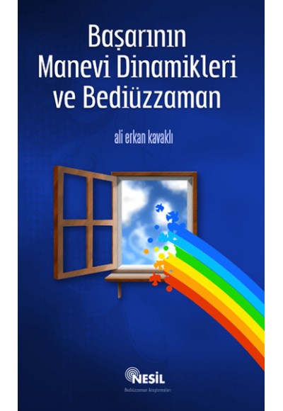 Başarının Manevi Dinamikleri ve Bediüzzaman