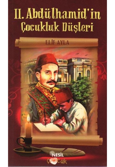 II. Abdülhamid'in Çocukluk Düşleri