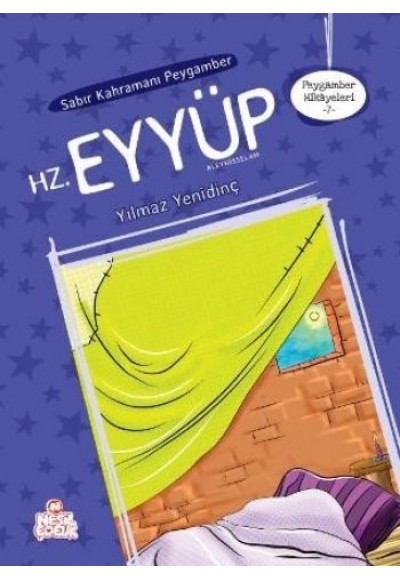 Peygamber Hikayeleri 7 - Sabır Kahramanı Peygamber Hz. Eyyüp