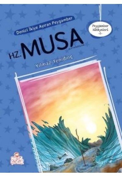Peygamber Hikayeleri 8 - Denizi İkiye Ayıran Peygamber  Hz. Musa