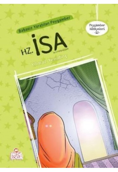 Peygamber Hikayeleri 12 - Babasız Yaratılan Peygamber Hz. İsa