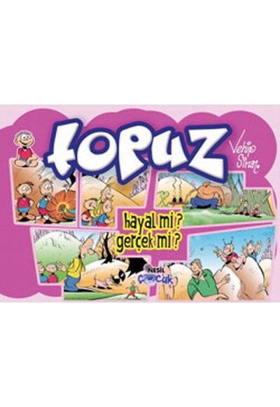 Topuz-Hayal mi? Gerçek mi?