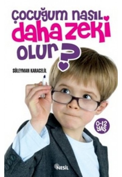 Çocuğum Nasıl Daha Zeki Olur?