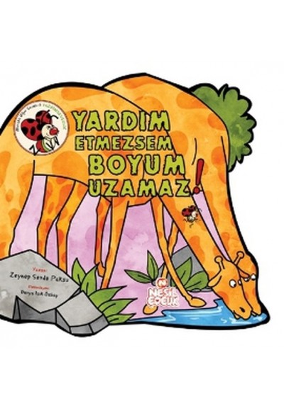 Yardım Etmezsem Boyum Uzamaz!