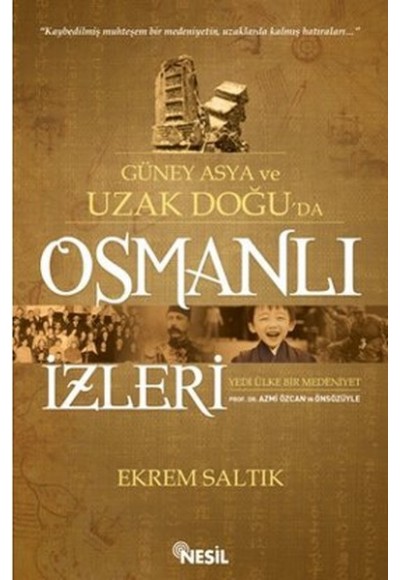 Güney Asya ve Uzak Doğu'da Osmanlı İzleri