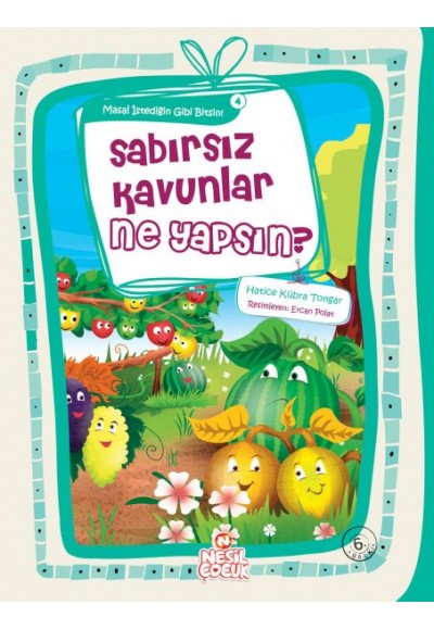 Sabırsız Kavunlar Ne Yapsın