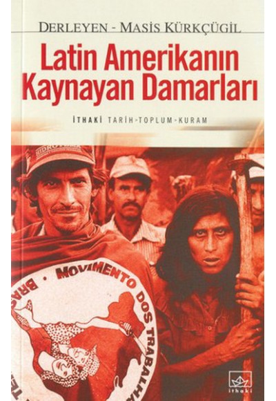 Latin Amerika’nın Kaynayan Damarları
