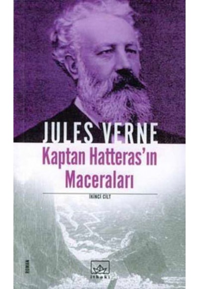 Kaptan Hatteras’ın Maceraları 2. Cilt