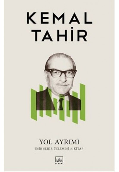 Yol Ayrımı (Esir Şehir Üçlemesi 3. Kitap)