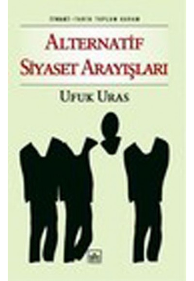 Alternatif Siyaset Arayışları