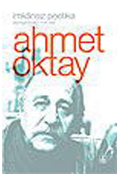 İmkansız Poetika / (Bütün Yapıtlarına Doğru / Cilt 2 / Şiir Yazıları)