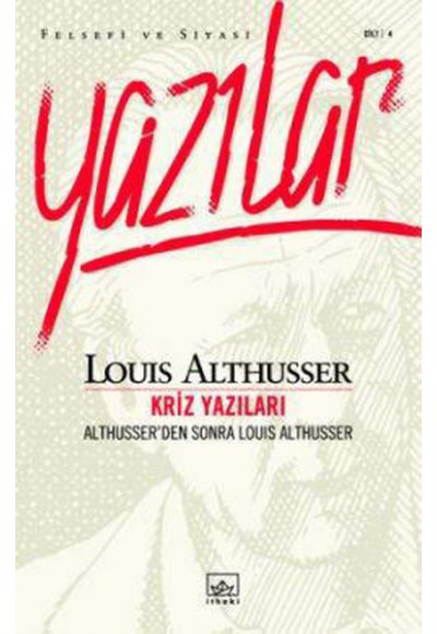 Kriz Yazıları  Althusser'den Sonra Louis Althusser