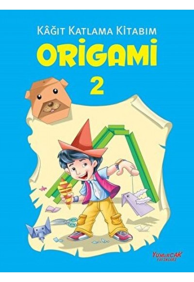 Origami 2 - Kağıt Katlama Kitabım