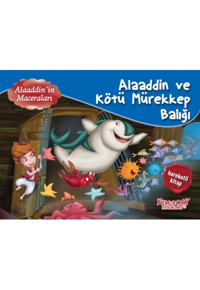 Alaaddin Ve Kötü Mürekkep Balığı - Üç Boyutlu Kitap (Ciltli)