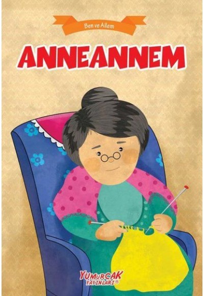 Anneannem - Ben Ve Ailem