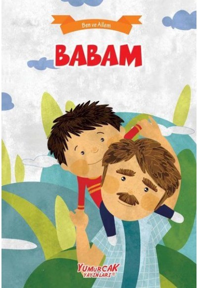 Babam - Ben Ve Ailem