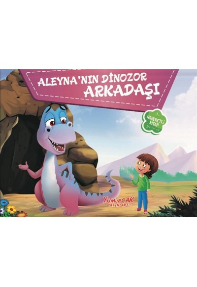 Aleyna’Nın Dinozor Arkadaşı - Üç Boyutlu Kitap