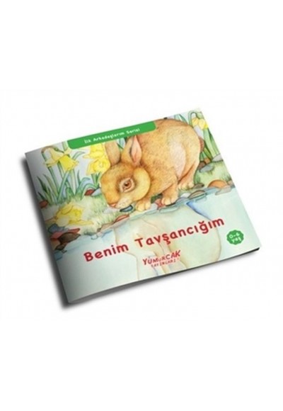 Benim Tavşancığım - İlk Arkadaşlarım Serisi
