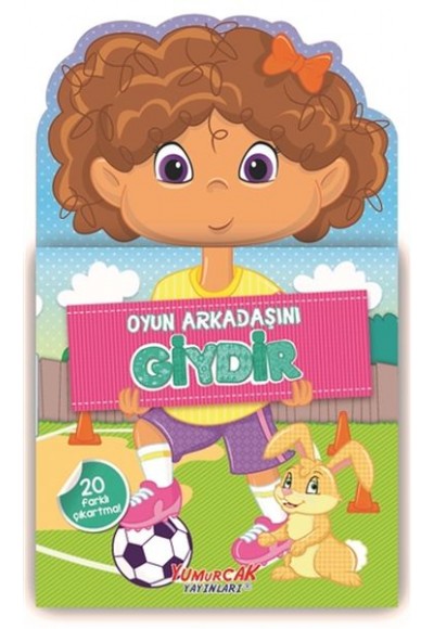 Oyun Arkadaşını Giydir