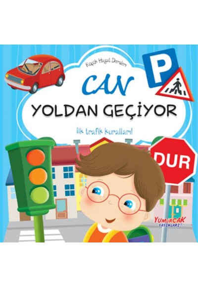 Küçük Hayat Dersleri Can Yoldan Geçiyor