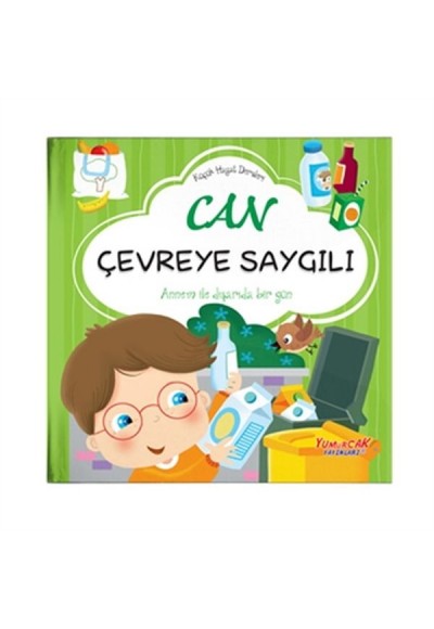 Can Çevreye Saygılı - Küçük Hayat Dersleri (Ciltli)