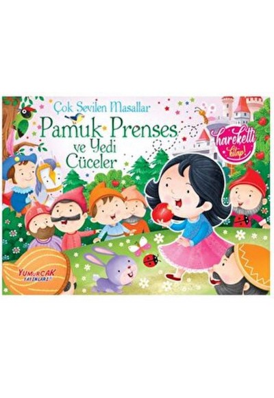 Çok Sevilen Masallar - Pamuk Prenses ve Yedi Cüceler (Hareketli Kitap)