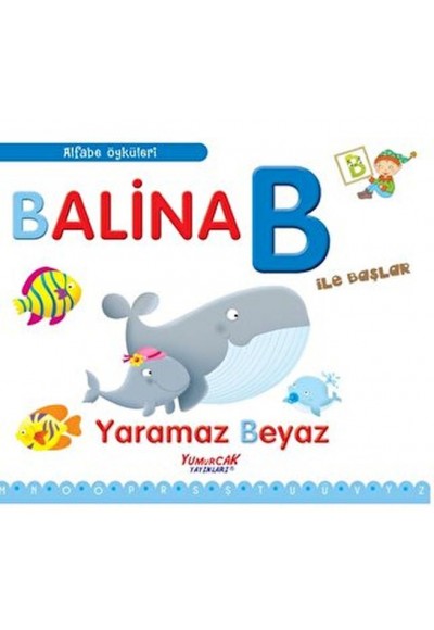 Alfabe Öyküleri - Balina B İle Başlar