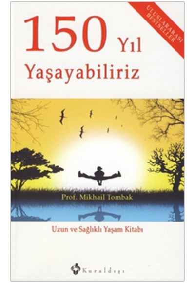 150 Yıl Yaşayabiliriz