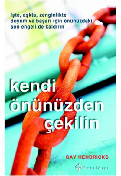 Kendi Önünüzden Çekilin