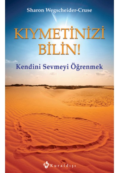 Kıymetinizi Bilin!  Kendini Sevmeyi Öğrenmek