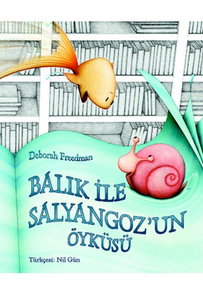 Balık ile Salyangoz'un Öyküsü