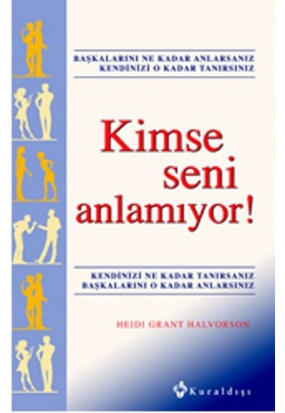 Kimse Seni Anlamıyor!