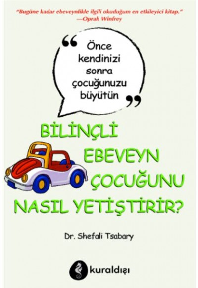 Bilinçli Ebeveyn Çocuğunu Nasıl Yetiştirir?