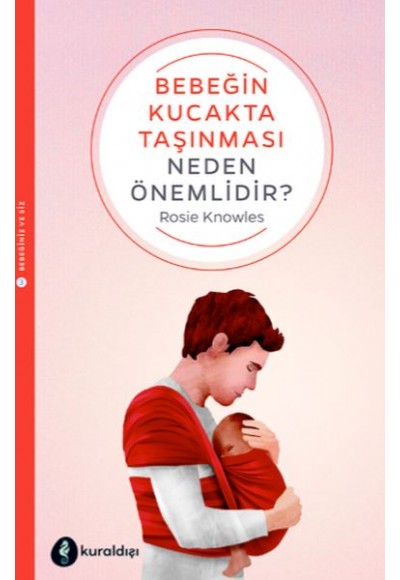 Bebeğin Kucakta Taşınması Neden Önemlidir?