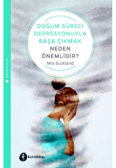 Doğum Süreci Depresyonuyla Başa Çıkmak Neden Önemlidir?
