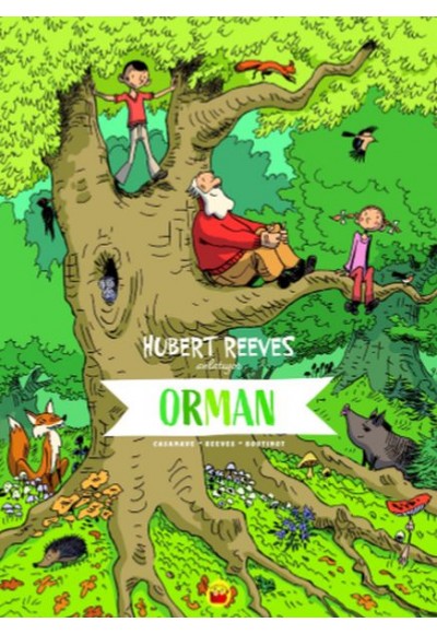 Orman: Hubert Reeves Anlatıyor