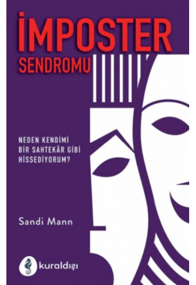 İmposter Sendromu - Neden Kendimi Bir Sahtekar Gibi Hissediyorum?